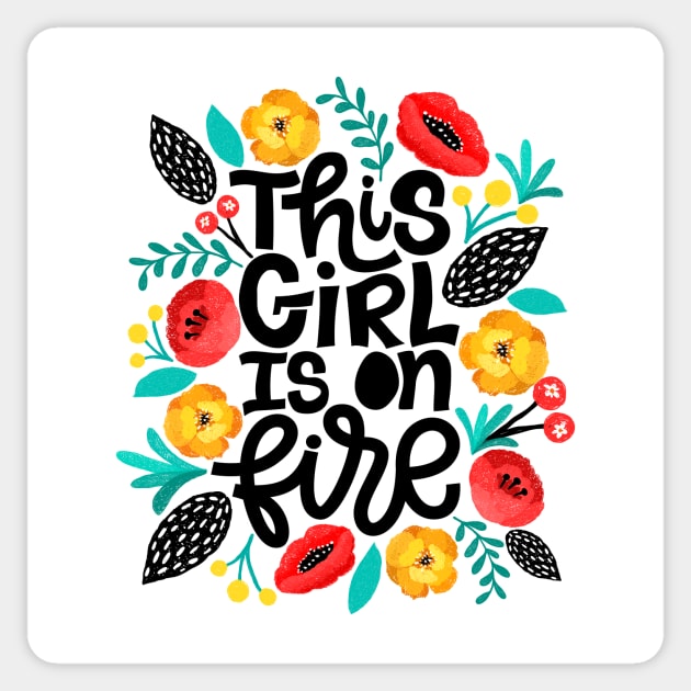 Motivational slogan - This Girl Is On Fire Sticker by Vibrant Vista